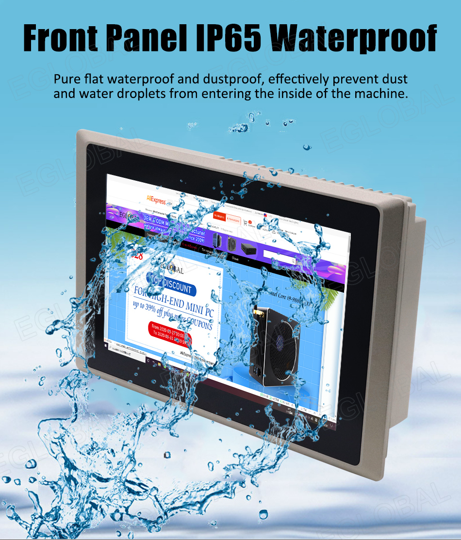 Front Panel IP65 Waterproof Pure flat waterproof and dustproof, effectively prevent dust and water droplets from entering the inside of the machine.