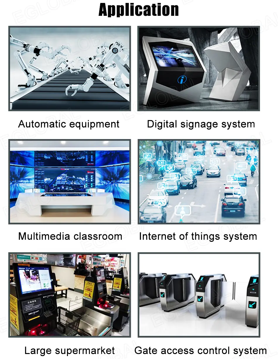 Application: Automatic equipment, Digital signage system, Multimedia classroom, Internet of things system, Large supermarket, Gate access control system
