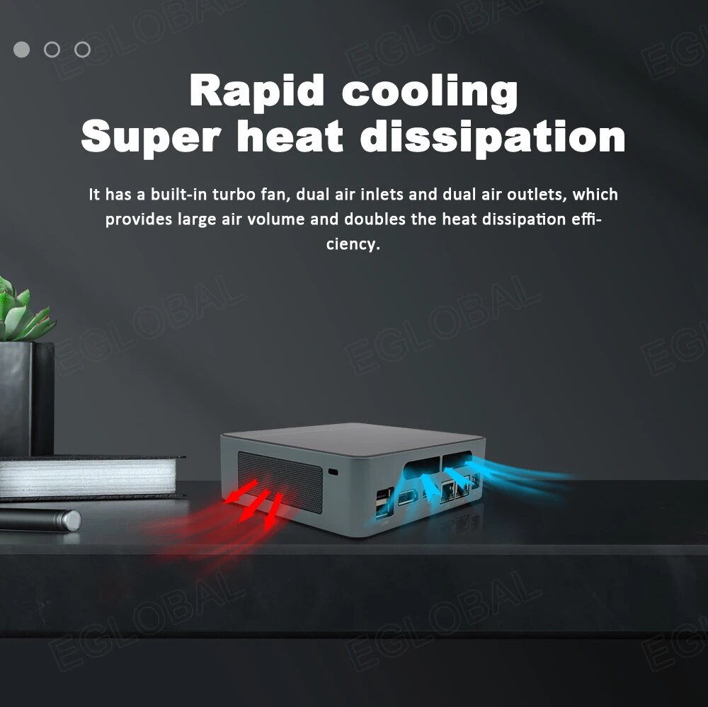 Rapid cooling Super heat dissipation It has a built-in turbo fan, dual air inlets and dual air outlets, which provides large air volume and doubles the heat dissipation efficiency.